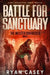 Battle For Sanctuary: A Post Apocalyptic Zombie Thriller by Ryan Casey