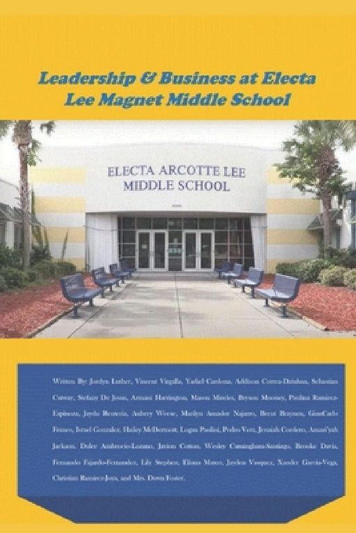 Leadership & Business at Electa Lee Middle School by Foster's Class
