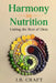 Harmony in Nutrition: Uniting the Best of Diets by J. B. Craft