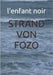 Strand Von Fozo by Noir, L'Enfant