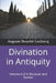 Divination in Antiquity: Volume 4 of 4: Etruscan and Roman by Frank H. Wallis