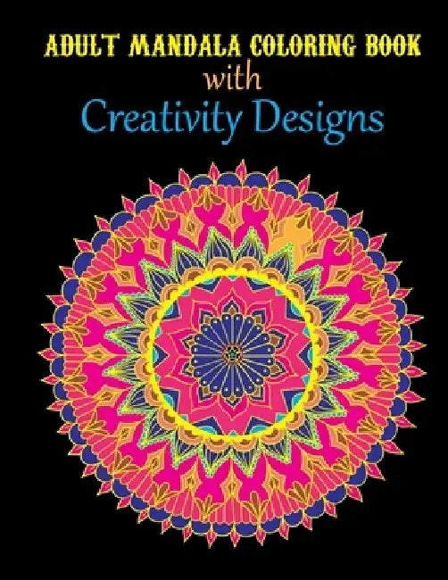 Adult Mandala Coloring Book with Creativity Designs: Simple Mandalas Coloring Book with Creativity Designs by Style Plaza