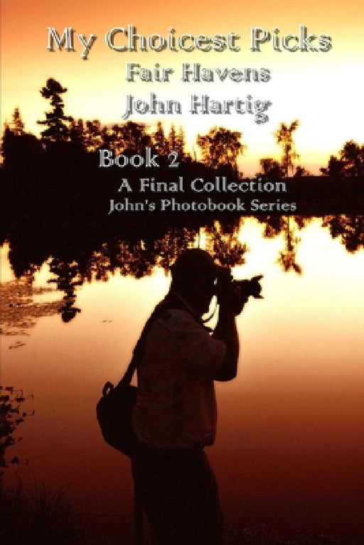 My Choicest Picks: Fair Havens Book 2 by John Hartig