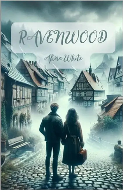Het geheim van Ravenwood: De schaduwen van het verleden, het mysterie van het heden en de hoop op een betere toekomst by White, Akira