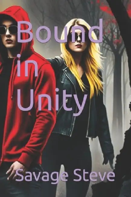 Bound in Unity by Savage Steve
