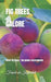 Fig Trees Galore: Great Fig trees: the global encyclopedia by Fanch de Kelerdut