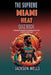 Miami Heat: The Supreme Quiz and Trivia Book about your favorite basketball team by Jackson Wells
