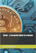 Bitcoin - La Revolución Digital de la Moneda by Validator, Hash