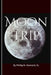 Moon Trip by Bernadine A. Hancock
