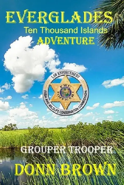EVERGLADES Ten Thousand Islands Adventure: Grouper Trooper by Donn Brown