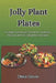 Jolly Plant Plates: A Vegan Cookbook for Merry Holidays, Packed with 66 Delightful Recipes by Ofelia Glover