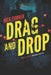 Drag and Drop: A Marc Jaggard Espionage Thriller by Nick Turner