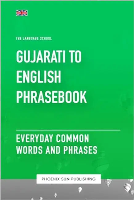 Gujarati To English Phrasebook - Everyday Common Words And Phrases by Publishing, Ps