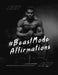 #BeastMode Affirmations: Daily Affirmations To Unleash Your Power, Affirmations for Men by Fashionably Forgetful