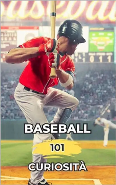 Baseball 101 Curiosità: Incredibili e Sorprendenti Eventi by Brothers, VC