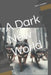 A Dark New World by Jesse Snedden