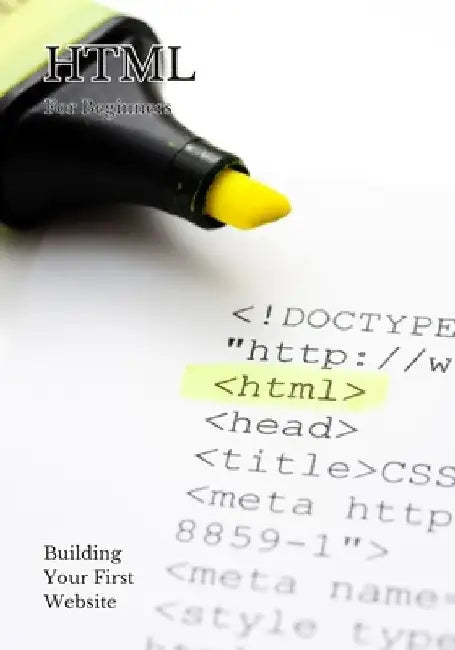 HTML for Beginners: Building Your First Website, age 8-18+.basic html manual by Editorial Dvz