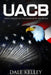 Uacb: Unless advised to the contrary by the Bureau by Dale Allen Kelley