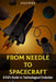 From Needle to Spacecraft: A Kid's Guide to Technological Evolution by Shah Rukh