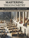 Mastering Trigonometry: A Practical Approach: Exercises in Ratios, Sides, and Angles by David Allen