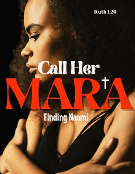 Call Her Mara: Finding Naomi by Aundrya Richardson