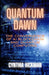 Quantum Dawn: The Convergence of AI Blockchain and Quantum Computing by Cynthia Hickman
