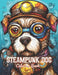 Steampunk Dog Coloring Book: 100+ Unique and Beautiful Designs for All Fans by Jeremy Breitenberg
