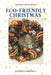 Eco-Friendly Christmas: Sustainable Celebrations by Loretta Crouch