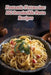 Fantastic Fettuccine: 102 Irresistible Pasta Recipes by The Artisanal Bakery Furu