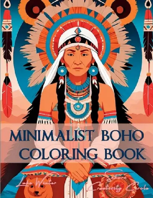 Minimalist BOHO Coloring Book: Discover the Serenity of Simplicity: Minimalist Coloring Book & Aesthetic Coloring Book Fusion. Featuring Art in Drawi by Luka Winter