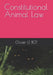 Constitutional Animal Law by Olivier Le Bot