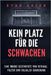 Kein Platz Für Die Schwachen: Eine Wahre Geschichte Von Devianz, Folter Und Sozialer Säuberung by Lampa, Tanja