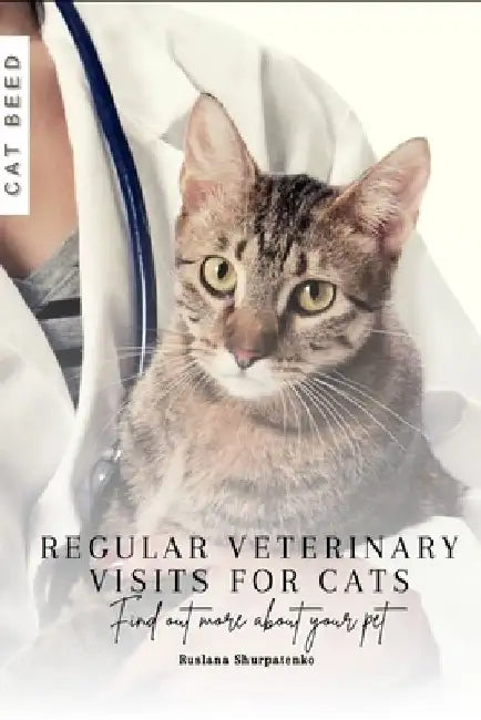 Regular Veterinary Visits for Cats: Find out more about your pet by Ruslana Shurpatenko