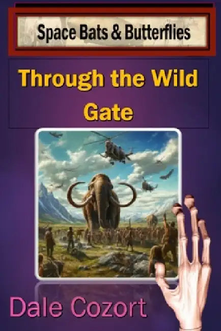 Through the Wild Gate by Dale Cozort