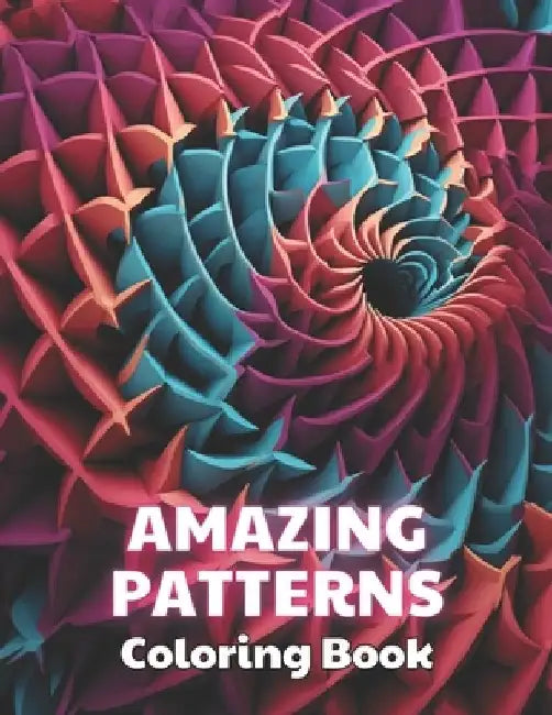 Amazing Patterns Coloring Book: 100+ Unique and Beautiful Designs by Anastasia Jost