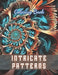 Intricate Patterns Coloring Book: High Quality +100 Beautiful Designs by Tomas Veum