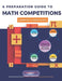 A Preparation Guide to Math Competitions for Elementary & Middle School: Amc-8, Mathcounts, Math Olympiad, Mathcon,& Math Leagues by American Math Academy