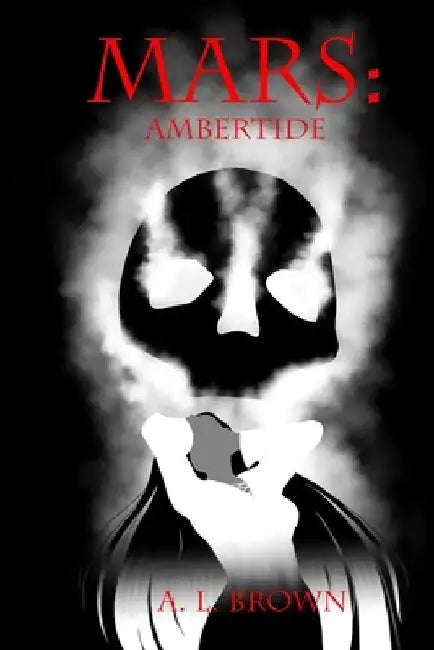 Mars: Ambertide by A. L. Brown