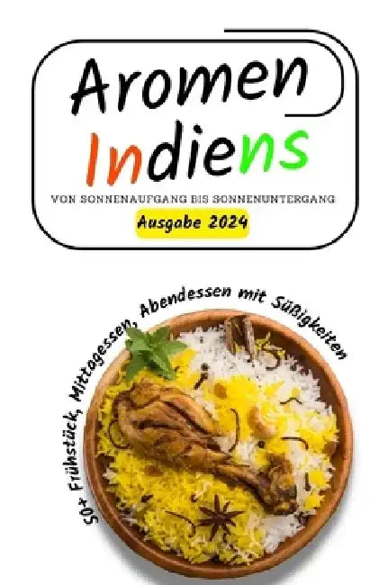 Aromen Indiens: Von Sonnenaufgang bis Sonnenuntergang by Himanshu Patel