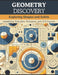Geometry Discovery: Exploring Shapes and Solids: Identifying Triangles, Polygons, and 3-D Figures by Sarah Johnson