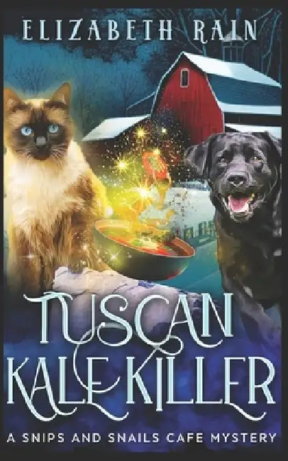 Tuscan Kale Killer: A Cozy Paranormal Women's Fiction by Elizabeth Rain