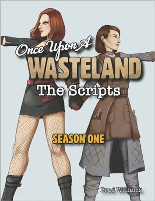 Once Upon a Wasteland: The Scripts: Season One by Williams, Brad
