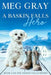 A Baskin Falls Hero: A Clean and Wholesome Small Town Romance by Meg Gray
