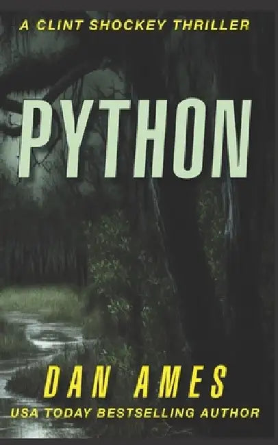 Python: A totally gripping serial killer thriller full of shocking twists and turns by Dan Ames