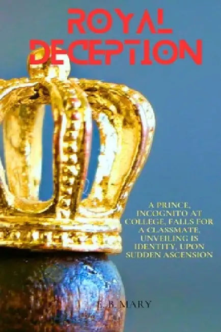 Royal Deception by Mary Bassey