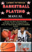 Basketball Playing Manual: Elevate Your Game, Essential Skills, Techniques, Tactics, Strategy, And Proven Drills, For Players Of All Levels For B by Lambert Fetterman