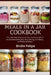 Meals in a Jar Cookbook: The ultimate Resource for a Pantry full of Incredible, Delicious, Nourishing, and Easy-to-Prepare Meals. by Birdie Felipe