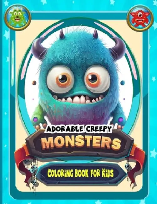 adorable creepy monsters coloring book for kids: An enchanting Colouring Adventure With Cute Little Monsters, Fantasy Creatures for Good Vibes, Anxiet by Moon Libro