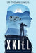 Xkill: Technology can save ... or kill you by Thomas D. Michl