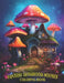 Fantasy Mushroom Houses Coloring Book: Beautiful whimsical black lines and grayscale magical Mushroom Houses For Relaxation And Creativity. by Jack Smith